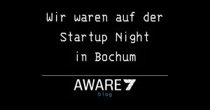 AWARE7 bei der Startup Night vom Ruhr HUB !